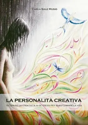 Occasione La personalità creativa. Scoprire la creatività in se stessi per trasformare la vita