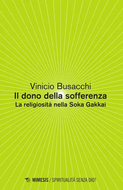 Il dono della sofferenza. La religiosità nella Soka Gakkai Solo Oggi