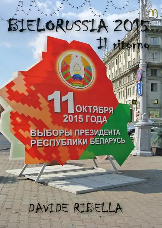 Bielorussia 2015. Il ritorno Esclusivo
