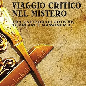 Ultima Occasione Viaggio critico nel mistero. Tra cattedrali gotiche, templari e massoneria