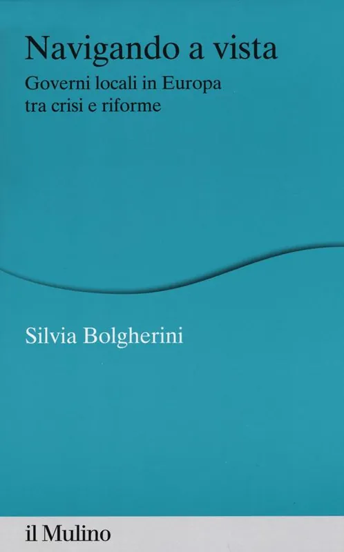 Navigando a vista. Governi locali in Europa tra crisi e riforme Soddisfatti O Rimborsati