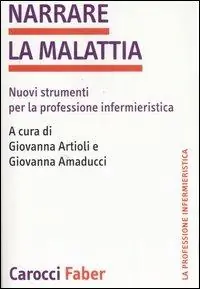 Ultima Occasione Narrare la malattia. Nuovi strumenti per la professione infermieristica