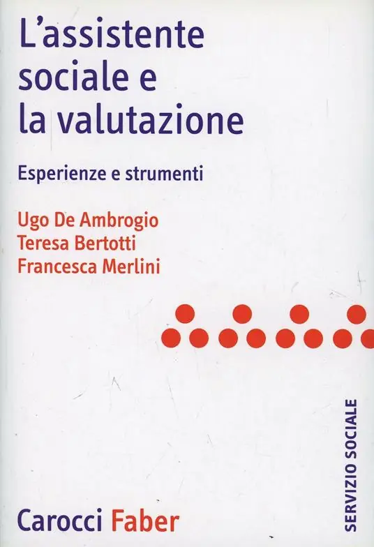Must-Have L‘assistente sociale e la valutazione. Esperienze e strumenti