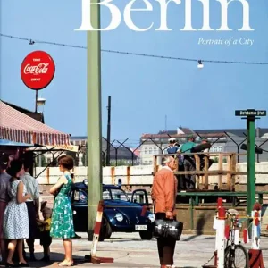 Berlin. Portrait of a city. Ediz. inglese, francese e tedesca Saldi