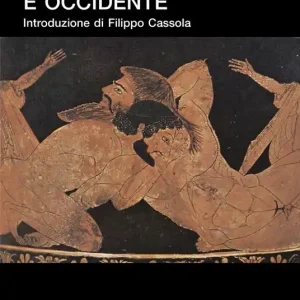 Fra Oriente e Occidente. Ricerche di storia greca arcaica Ultimissimo Modello