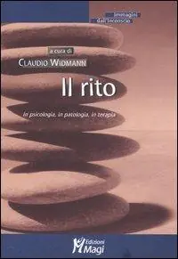 A Buon Prezzo Il rito. In psicologia, in patologia, in terapia