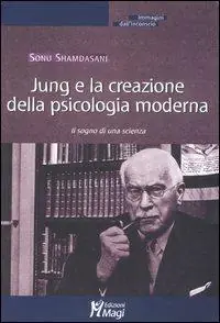 Prezzo Basso Jung e la creazione della psicologia moderna. Il sogno di una scienza