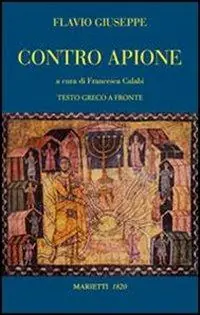 Contro Apione. Testo greco a fronte. Ediz. bilingue Professionale