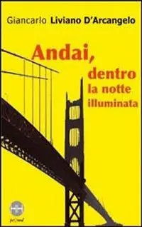 Offerta Lampo Andai, dentro la notte illuminata