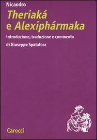Acquista Ora Nicandro. Theriaká e Alexiphármaka