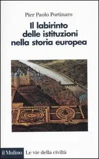 Il labirinto delle istituzioni nella storia europea Prezzo Di Fabbrica
