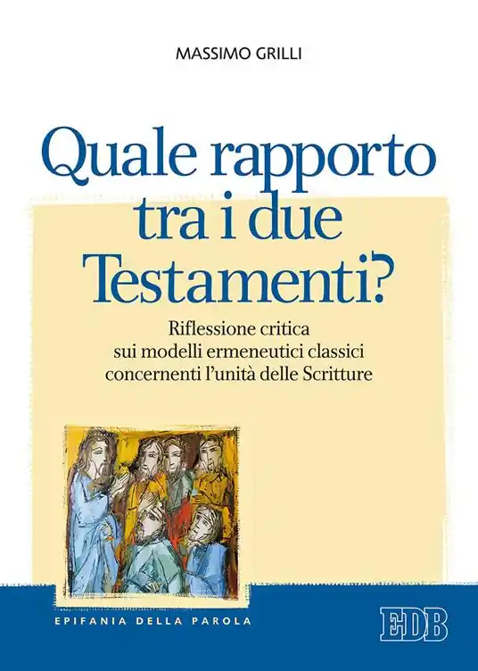 Quale rapporto tra i due Testamenti? Riflessione critica sui modelli ermeneutici classici concernenti l‘unità delle Scritture Ordina Subito