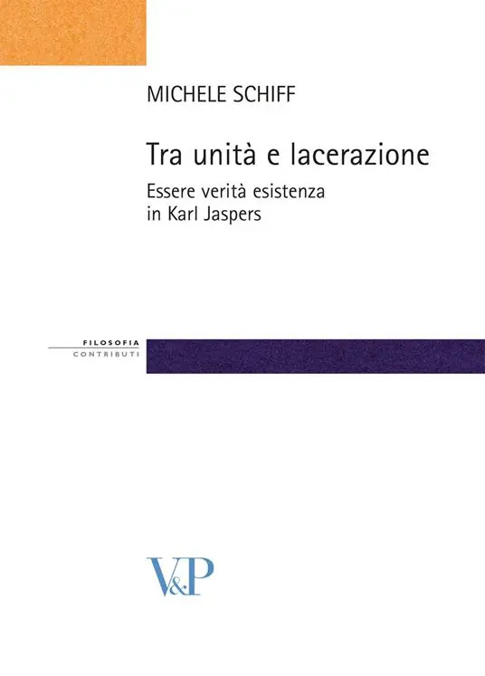 Tra unità e lacerazione. Essere, verità, esistenza in Karl Jaspers Sconto