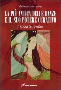 A Buon Prezzo La più antica delle danze e il suo potere curativo. Danza del ventre