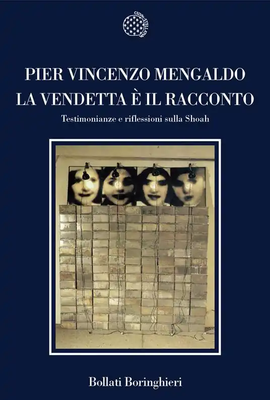 La vendetta è il racconto. Testimonianze e riflessioni sulla Shoah Offerta Speciale