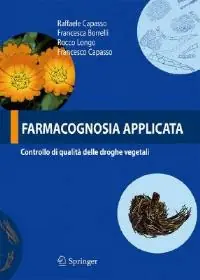 Offerta Speciale Farmacognosia applicata. Controllo di qualità delle droghe vegetali