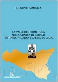 Di Tendenza La valle del fiume Tusa nella contea di Geraci Pettineo, Migaido e Castel di Lucio