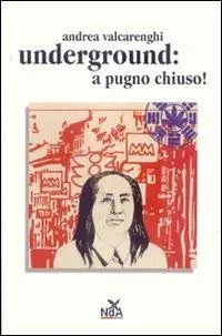 Nuova Collezione Underground a pugno chiuso