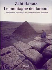 Offerta Del Giorno Le montagne dei faraoni. Storia mai raccontata dei costruttori delle piramidi