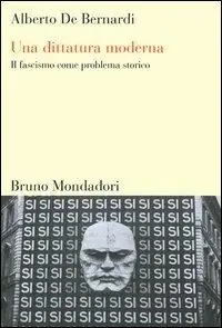 Soddisfatti O Rimborsati Una dittatura moderna. Il fascismo come problema storico