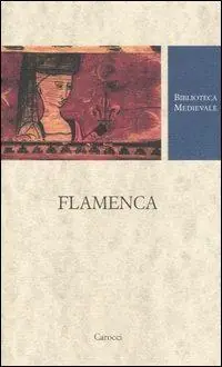 Flamenca. Testo provenzale a fronte. Ediz. critica Solo Oggi