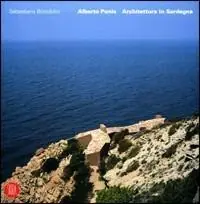 Non Perdere Alberto Ponis. Architettura in Sardegna. Ediz. italiana e inglese