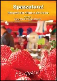 Offerta Spazzatura! Racconti del rifiuto e del riciclo