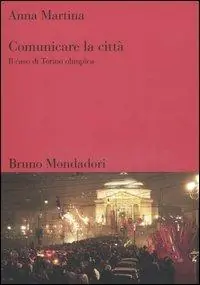Compra Adesso Comunicare la città. Il caso di Torino olimpica