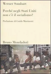 Nuovo Arrivo Perché negli Stati Uniti non c‘è il socialismo?