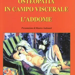 Osteopatia in campo viscerale. L‘addome Compra Adesso