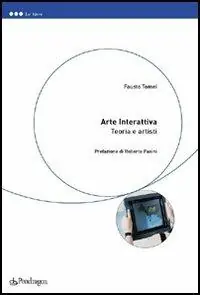 Arte interattiva. Teoria e artisti Super Prezzo