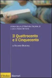Storia della letteratura italiana. Vol. 2 Il Quattrocento e il Cinquecento Prezzo Ridotto