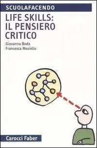 Life skills il pensiero critico Ultimissimo Modello