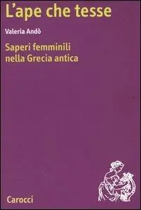 Bestseller L‘ape che tesse. Saperi femminili nella Grecia antica