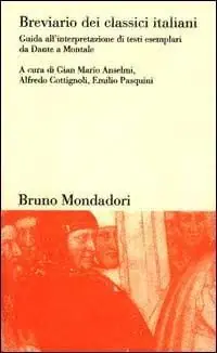 Breviario dei classici italiani. Guida all‘interpretazione di testi esemplari da Dante a Montale Occasione