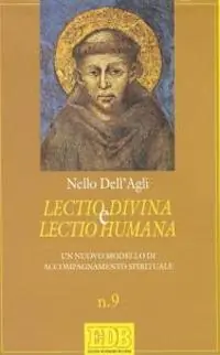 Lectio divina e lectio humana. Un nuovo modello di accompagnamento spirituale Reso Gratuito