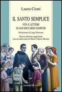 Nuova Collezione Il santo semplice. Vita e lettere di San Riccardo Pampuri