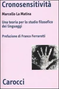 Cronosensitività. Una teoria per lo studio filosofico dei linguaggi Popolare