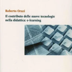 Il contributo delle nuove tecnologie nella didattica e-learning Prezzo Conveniente