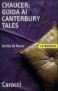 Must-Have Chaucer. Guida ai «Canterbury Tales»