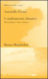 I cambiamenti climatici. Meteorologia e clima simulato Prezzo Basso