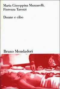 Donne e cibo. Una relazione nella storia Ultima Occasione