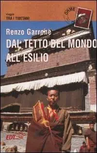 Prezzo Basso Dal tetto del mondo all‘esilio. Viaggio tra i tibetani