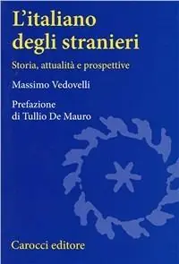 L‘ italiano degli stranieri. Storia, attualità e prospettive Direttamente Dal Produttore