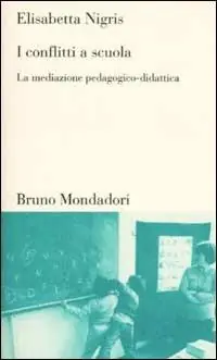 I conflitti a scuola. La mediazione pedagogico-didattica Promozione Esclusiva