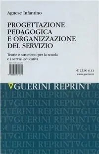 Esclusivo Progettazione pedagogica e organizzazione del servizio. Teorie e strumenti per la scuola e i servizi educativi