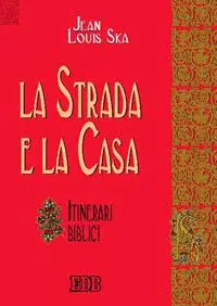 Offerta Speciale La strada e la casa. Itinerari biblici
