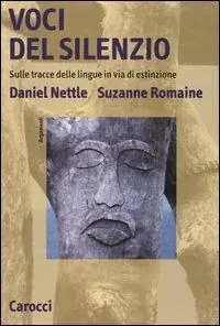 Voci del silenzio. Sulle tracce delle lingue in via di estinzione Offerta Lampo