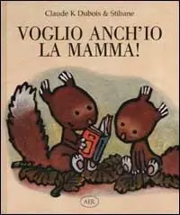 Voglio anch‘io la mamma! Direttamente Dal Produttore