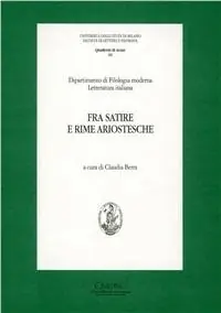 Fra satire e rime ariostesche. Atti (Gargnano del Garda, 14-16 ottobre 1999) Acquista Ora